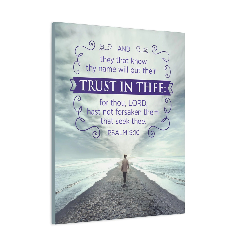 Scripture Canvas Trust In Thee Psalm 9:10 Christian Wall Art Bible Verse Print
